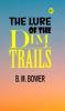 The Lure of the Dim Trails