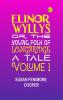 Elinor Wyllys; Or The Young Folk of Longbridge: A Tale. Volume 1