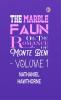 The Marble Faun; Or The Romance of Monte Beni - Volume 1