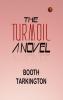 The Turmoil: A Novel