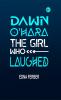 Dawn O'Hara: The Girl Who Laughed