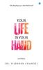 YOUR LIFE IN YOUR HAND