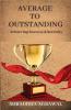 Average to outstanding: Achieving Success and Serenity