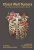 Chest Wall Tumors: A Comprehensive Review Book