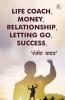Life Coach Money Relationship Letting Go Success