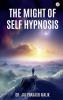 The Might of Self Hypnosis