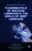 Mastering the Art: Fundamentals of Machine Learning & The World of Deep Learning