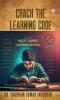 Crack The Learning Code: The Evidence-Based Approach to Enhance Your Study Techniques