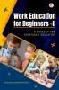 Work Education For Beginners -II (A Series Of Pre Vocational Education)