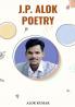 J.P. Alok Poetry