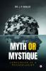 Myth or Mystique - Confession of a Psychologist