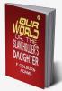 Our World: Or the Slaveholder's Daughter (Classics To Go)