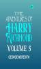 The Adventures of Harry Richmond Volume 5