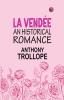 LA VENDÉE  AN HISTORICAL ROMANCE