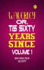 Waverley; Or 'Tis Sixty Years Since  Volume 1