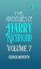 The Adventures of Harry Richmond Volume 7