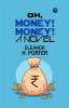 Oh Money! Money! A Novel