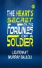 The Heart's Secret; Or the Fortunes of a Soldier