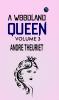 A Woodland Queen  Volume 3