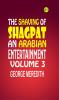 The Shaving of Shagpat; an Arabian entertainment  Volume 3