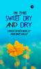 In the Sweet Dry and Dry
