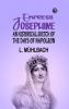 Empress Josephine: An Historical Sketch of the Days of Napoleon