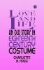 Love and Life: An Old Story in Eighteenth Century Costume