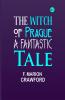 The Witch of Prague: A Fantastic Tale