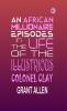 An African Millionaire: Episodes in the Life of the Illustrious Colonel Clay