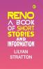 Reno a Book of Short Stories and Information