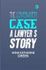THE LEAVENWORTH CASE  A Lawyer’s Story