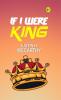 If I Were King