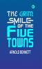 The Grim Smile of the Five Towns