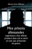 Mes prisons allemandes