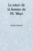 La sœur de la femme de M. Wayt