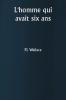 L'homme qui avait six ans