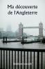 Ma découverte de l'Angleterre