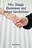 Mrs. Skaggs Ehemänner und andere Geschichten