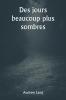 Des jours beaucoup plus sombres