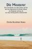 Die Meuterer Eine Geschichte aus alten Zeiten auf See und von Abenteuern im Fernen Osten wie Benjamin Lathrop sie  vor etwa sechzig Jahren niederschrieb