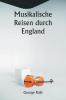 Musikalische Reisen durch England
