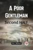 A Poor Gentleman Second Half