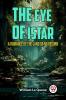 The Eye of Istar A Romance of the Land of No Return