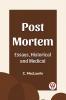 Post Mortem Essays Historical and Medical