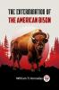 Extermination Of The American Bison