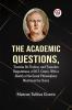 Academic Questions Treatise De Finibus And Tusculan Disputations Of M.T. Cicero With A Sketch Of The Greek Philosophers Mentioned By Cicero