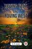 Roving East And Roving West