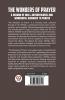 The Wonders Of Prayer A Record Of Well Authenticated And Wonderful Answers To Prayer