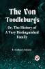 The Von Toodleburgs Or The History of a Very Distinguished Family
