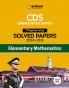 CDS 2025 | Chapterwise Solved Papers (2024 - 2011) | Elementary Mathematics | English Medium